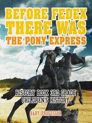 cover image of Before FedEx, There Was the Pony Express